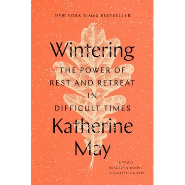 Wintering: The Power of Rest and Retreat in Difficult Times