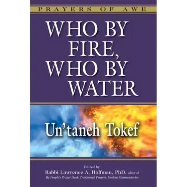 Who by Fire, Who by Water: Un'taneh Tokef