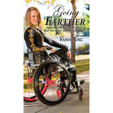 Going Farther: Experience The Power and Love of God That Turns Tragedy into Triumph