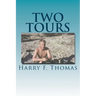 Two Tours: Vietnam - A Tour In War, A Tour In Peace