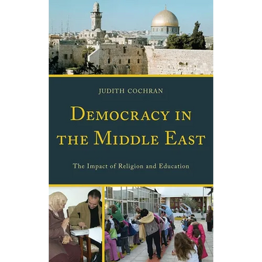 Democracy in the Middle East: The Impact of Religion and Education