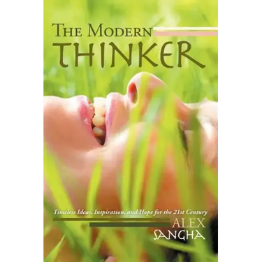 The Modern Thinker: Timeless Ideas, Inspiration, and Hope for the 21st Century