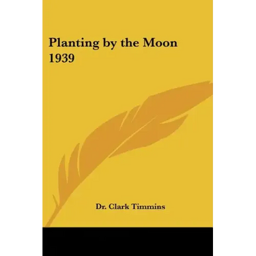 Planting by the Moon 1939
