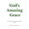 God's Amazing Grace: A Collection of Inspirational Short Stories
