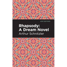 Rhapsody: A Dream Novel