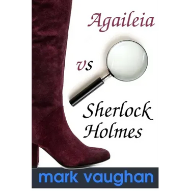 Agaileia vs Sherlock Holmes