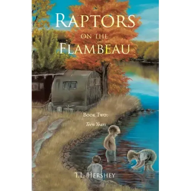 Raptors on the Flambeau: Book Two: Teen Years