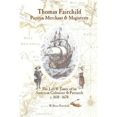 Thomas Fairchild: Puritan Merchant & Magistrate
