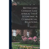 British and German East Africa, Their Economic & Commercial Relations