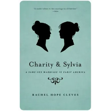Charity and Sylvia: A Same-Sex Marriage in Early America
