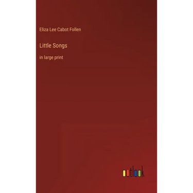 Little Songs: in large print