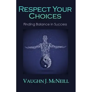 Respect Your Choices: Finding Balance in Success