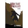 Them That Are Called: An Epic