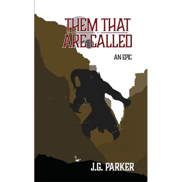 Them That Are Called: An Epic