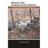Hiking NJ Trails -- Hunterdon County & Beyond: You Can Get There From Here Too