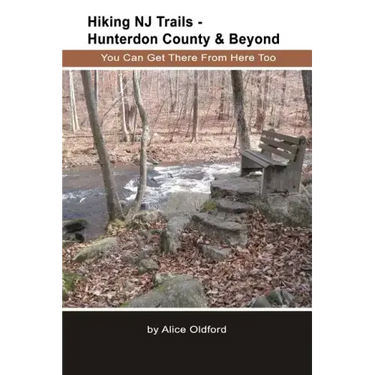 Hiking NJ Trails -- Hunterdon County & Beyond: You Can Get There From Here Too