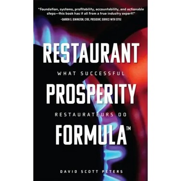 Restaurant Prosperity Formula(tm): What Successful Restaurateurs Do