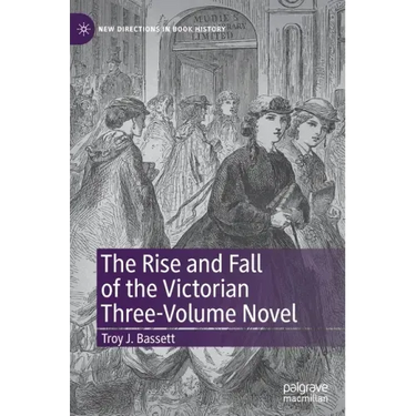 The Rise and Fall of the Victorian Three-Volume Novel