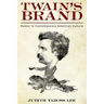 Twain's Brand: Humor in Contemporary American Culture