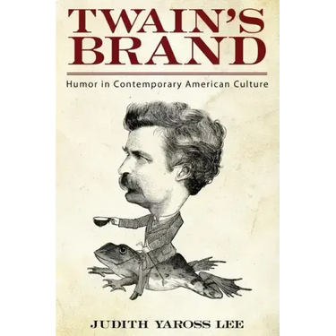 Twain's Brand: Humor in Contemporary American Culture