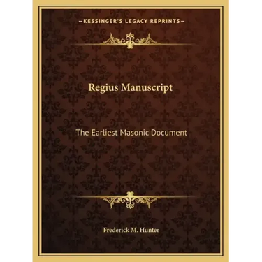Regius Manuscript: The Earliest Masonic Document