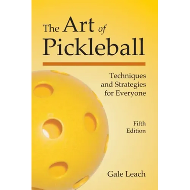 The Art of Pickleball: Techniques and Strategies for Everyone