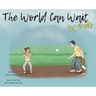 The World Can Wait - For Dad's