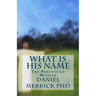 What Is His Name: The Prophesied Messiah