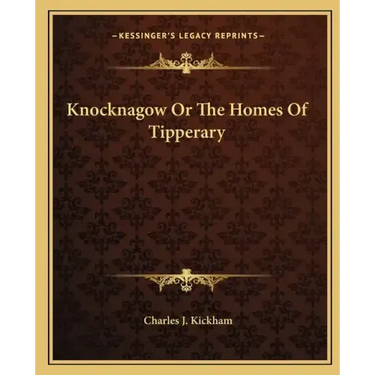 Knocknagow or the Homes of Tipperary