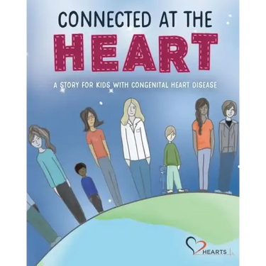 Connected at the Heart: A story for kids living with congenital heart disease