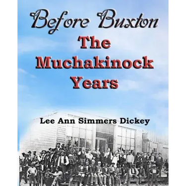Before Buxton: The Muchakinock Years