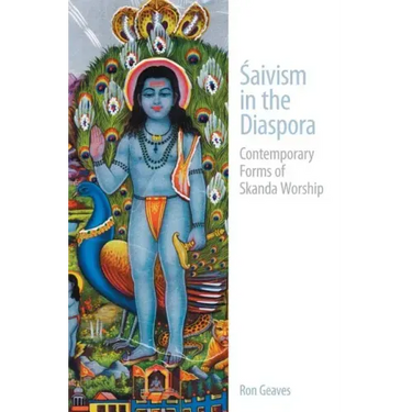 Saivism in the Diaspora: Contemporary Forms of Skanda Worship