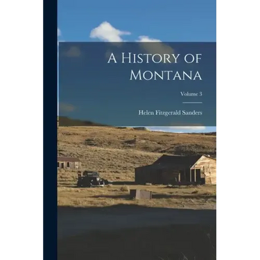 A History of Montana; Volume 3