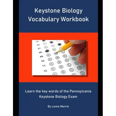 Keystone Biology Vocabulary Workbook: Learn the key words of the Pennsylvania Keystone Biology Exam