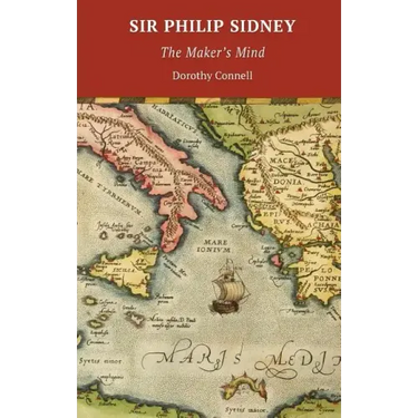 Sir Philip Sidney: The Maker's Mind