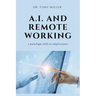 A.I. and Remote Working: A Paradigm Shift in Employment