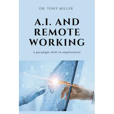 A.I. and Remote Working: A Paradigm Shift in Employment