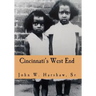 Cincinnati's West End: Through our Eyes