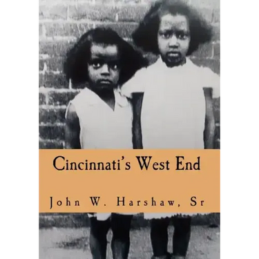 Cincinnati's West End: Through our Eyes