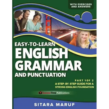 Easy-to-Learn English Grammar and Punctuation, Part 1 of 2: A step-by-step guide for a strong English foundation