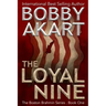 The Loyal Nine: (The Boston Brahmin Book 1)