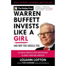 Warren Buffett Invests Like a Girl: And Why You Should, Too