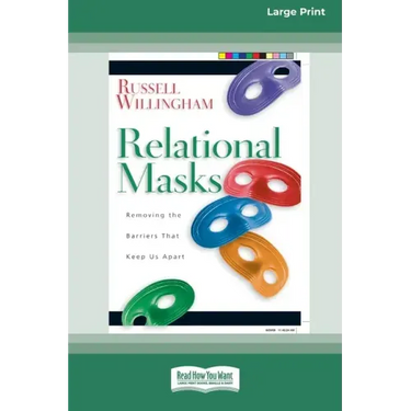 Relational Mask: Removing The Barriers That Keep Us Apart (16pt Large Print Edition)