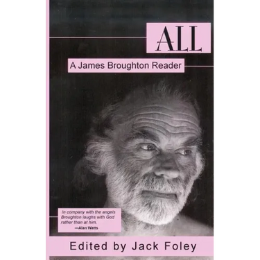 All: A James Broughton Reader