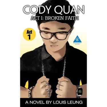 Cody Quan: ACT 1: Broken Faith