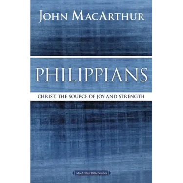 Philippians: Christ, the Source of Joy and Strength