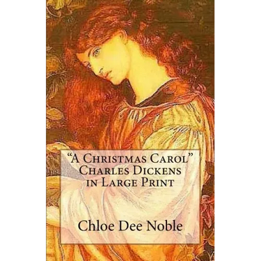 "A Christmas Carol" Charles Dickens in Large Print