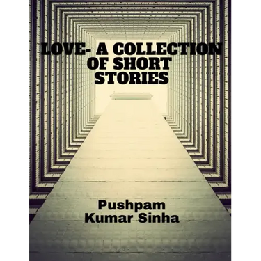 Love- A Collection of Short Stories