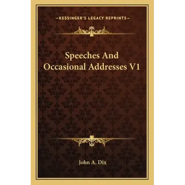 Speeches and Occasional Addresses V1