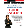 Become Proficient In Speaking and Writing - Good English